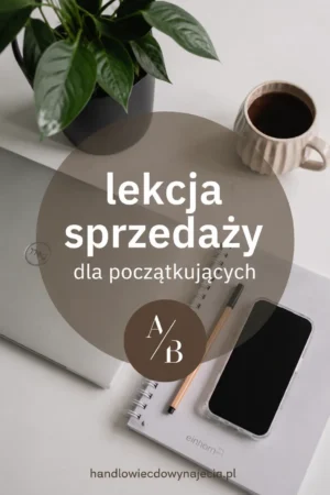 Lekcja sprzedaży dla początkujących